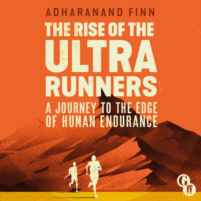 Book Review: ‘The Rise of The Ultra Runners’ by Adharanand&nbsp;Finn