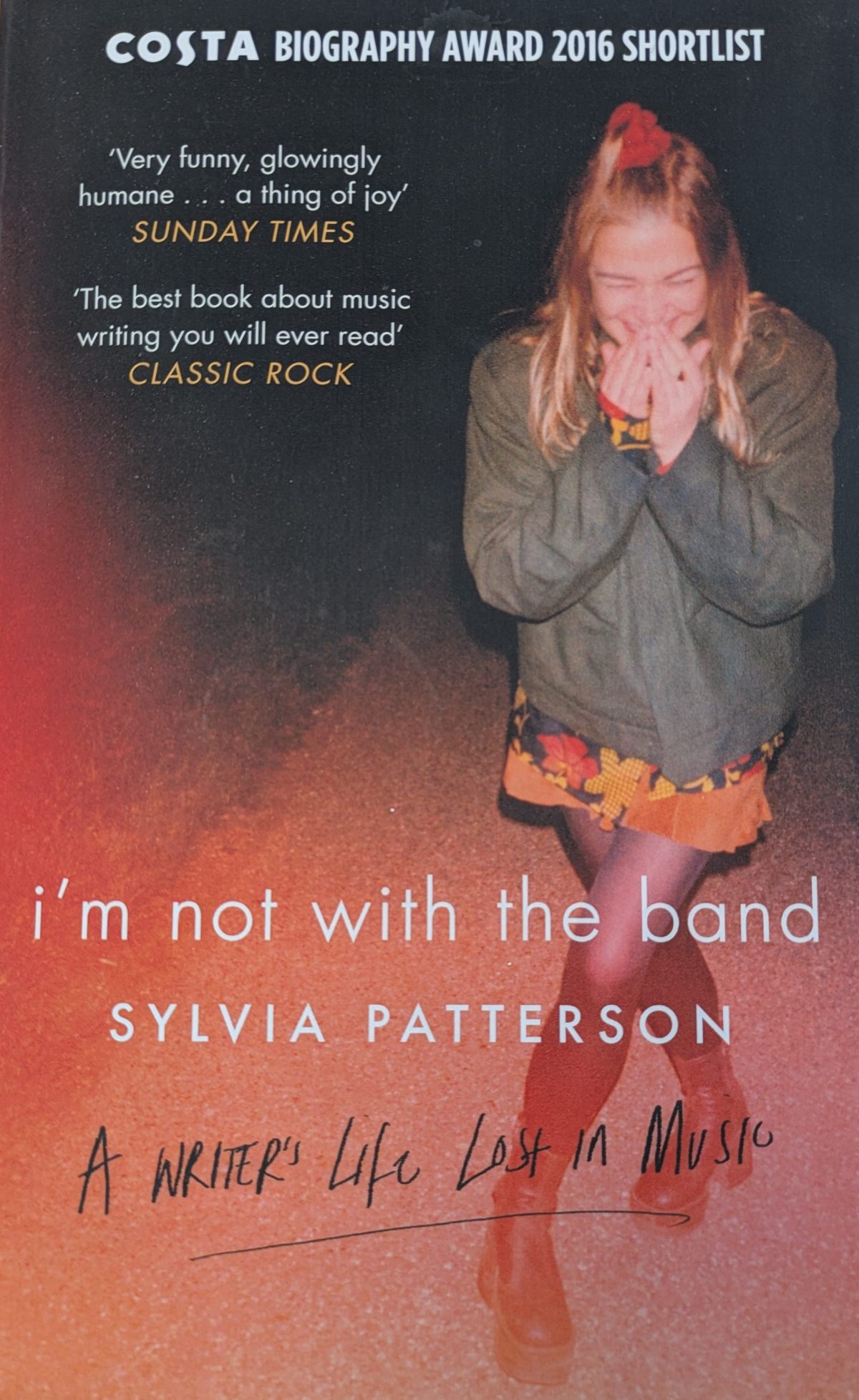Book Review : ‘I’m not with the band’ by Sylvia&nbsp;Patterson.