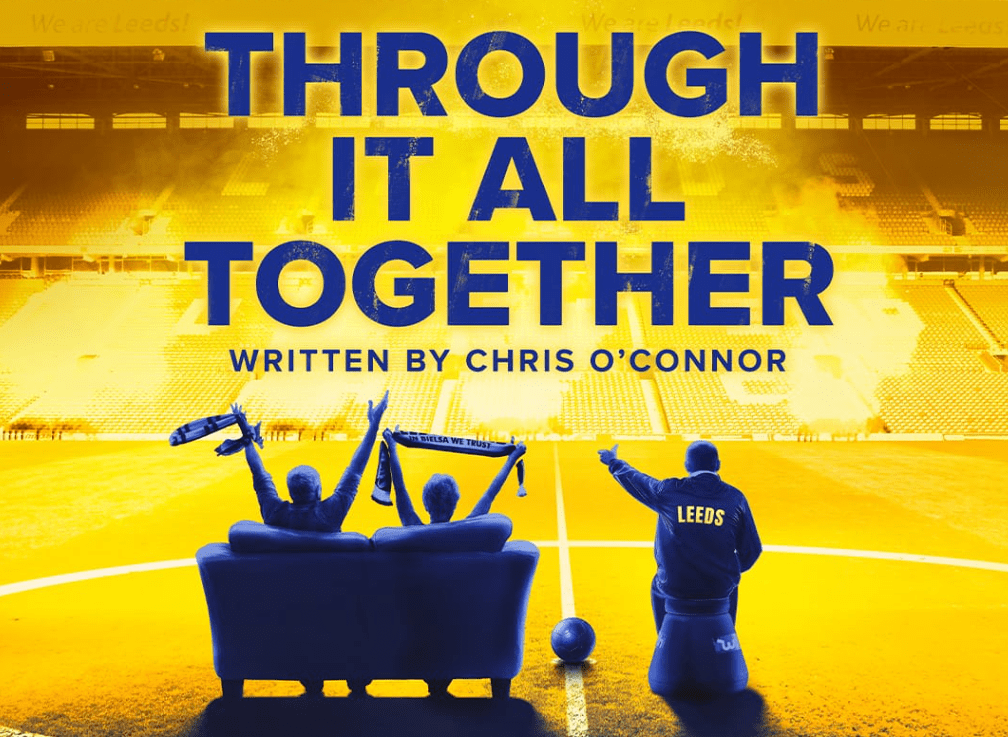 Review: ‘Through It All Together’ at the Leeds&nbsp;Playhouse.
